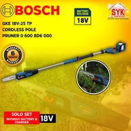 SYK Bosch GKE 18V-25 TP Cordless Pole Pruner Solo Battery Machine Wood Cutter Gardening Tools 0 600 