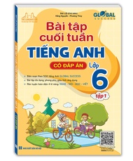 GLOBAL SUCCESS - Bài Tập Cuối Tuần Tiếng Anh Lớp 6 Tập 1 (Có Đáp Án)