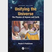 Unifying the Universe: The Physics of Heaven and Earth