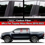 6ชิ้นเสาประตูรถเสาปกหลัง B C สำหรับโตโยต้าไฮลักซ์รีโว AN130 AN120 2015-2023เงาสีดำคาร์บอนไฟเบอร์กระจ