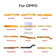 Main Board Flex Cable For OPPO F1s F1 F3 Plus F5 F11 F15 F17 F19 Pro Motherboard Replacement