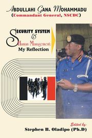 Security System &amp; Human Management: My Reflection Stephen B. Oladipo (Ph.D)