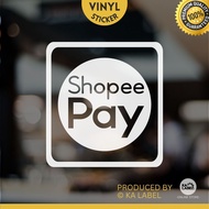 【 Ready Made 】Shopee Pay Door Window Glass Sign Sticker - Home / Office / Shop Vinyl Sticker (Die-cu
