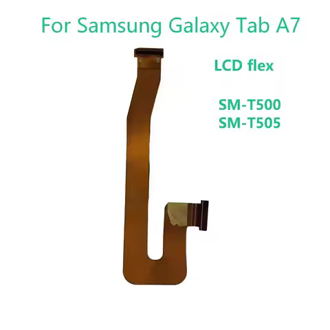 For Samsung Galaxy Tab A7 SM-T500 SM-T505 T500 T505 Main board Motherboard Connector LCD Display Fle