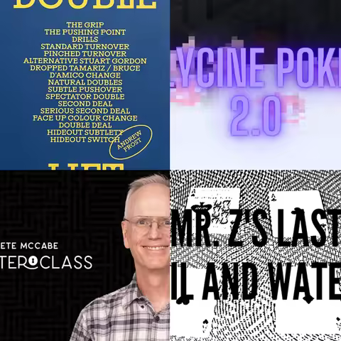 Double Lift by Andrew Frost，Glycine Poker 2.0 by Zee J. Yan，Masterclass Live by Pete McCabe 1，Mr. Z'