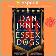 Essex Dogs - The Essex Dogs Trilogy by Dan Jones (UK edition, Paperback)