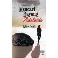 DBP: Kumpulan Cerpen Mencari Bayang Adelaide