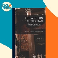 The Western Australian Naturalist; v.27 : no.4 (2011: Apr) by Western Australian Naturalists' Club (
