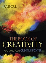 The Book of Creativity ─ Mastering Your Creative Power