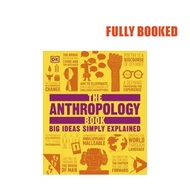 The Anthropology Book: Big Ideas Simply Explained (Hardcover) by Susan Paul Pattie