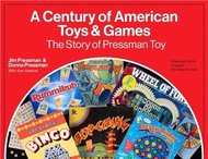 A Century of American Toys and Games: The Story of Pressman Toy
