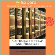 Australia : Problems and Prospects by Charles Gregory Wade (US edition, paperback)