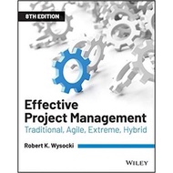 Effective Project Management: Traditional, Agile, Extreme, Hybrid (2019)