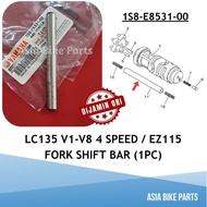 Yamaha Original LC135 V1 V2 V3 V4 V5 V6 V7 V8 4 Speed / EZ115 Fork Shift Guide Bar / Rod Ketam Gear 