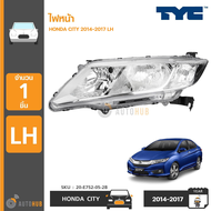 ไฟหน้า HONDA CITY ปี 2014-2017 โคมขาว ยี่ห้อ TYC (ราคา 1 ข้าง)