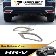 Honda HRV HR-V Rear Reflector Chrome Cover Foglight Lamp Cover HRV / VEZEL 2015 - 2019 Car Accessori