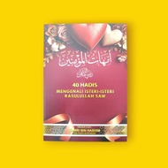 40 Hadis Mengenali Isteri-Isteri Rasulullah SAW