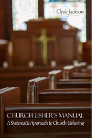 Church Usher's Manual Clyde Jackson