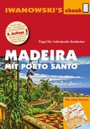 Madeira mit Porto Santo - Reiseführer von Iwanowski Leonie Senne