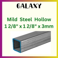 Mild Steel Square Hollow 1 2/8" x 1 2/8" x 3mm+- Thickness / Besi Empat Segi 32mm x 32mm x 3mm / Besi Hollow