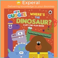 Hey Duggee: Where's the Dinosaur? : A Lift-the-Flap Book by Hey Duggee (UK edition, null)