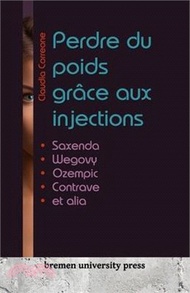 Perdre du poids grâce aux injections: Saxenda, Wegovy, Ozempic, Contrave et alia