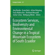 Ecosystem Services Biodiversity And Environmental Change In A Tropical Mountain Ecosystem Of South E