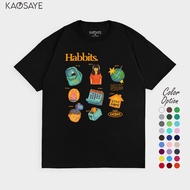 KAOSAYE - Habbits Gen Z T-shirt (Men & Women)