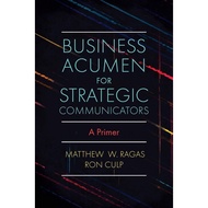 BOOK Business Acumen for Strategic Communicators a Primer by Aagas