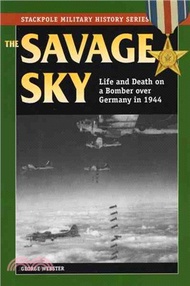 342746.The Savage Sky ─ Life and Death in a Bomber over Germany in 1944