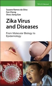 Zika Virus and Diseases Suzane R. da Silva