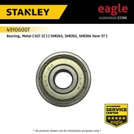 Stanley 49106007 Bearing, Metal ( 627 2Z ) ( SHR243, SHR263, SHR264 Item 57 )