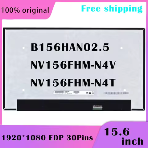 15.6'' Laptop FHD LCD Screen NV156FHM-N4V B156HAN02.5 NV156FHM-N4T IPS 1920X1080 EDP 30Pins Display 