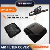 OGAWA VX7318 Chainsaw - Air Filter Cover (Original Spare Part)