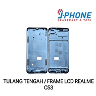 MIDDLE BONE LCD FRAME/ REALME C53 RMX3762