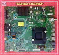 เมนบอร์ด ทีวี TOSHIBA 43C350KP พาร์ท RSAG7.820.11051/ROH เบอร์จอ AUO 43T10-SOF อะไหล่แท้ /ถอดสภาพดีม