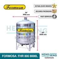 FORMOSA FHR 800   8000L 1750G SS316 WATER TANK (79D x 131H) TANGKI HENG SENG