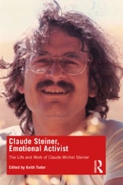 Claude Steiner, Emotional Activist Keith Tudor