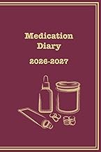 Medication Diary - 2026-2027: take medication, checklist to remember and document, dated, medication