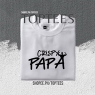 CRISPY PAPA Customize Print Cotton T Shirt Unisex