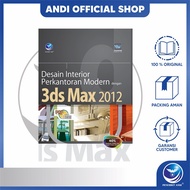 Penerbit Andi - Panduan Aplikatif Dan Solusi: Desain Interior Perkantoran Modern dengan 3ds Max 2012