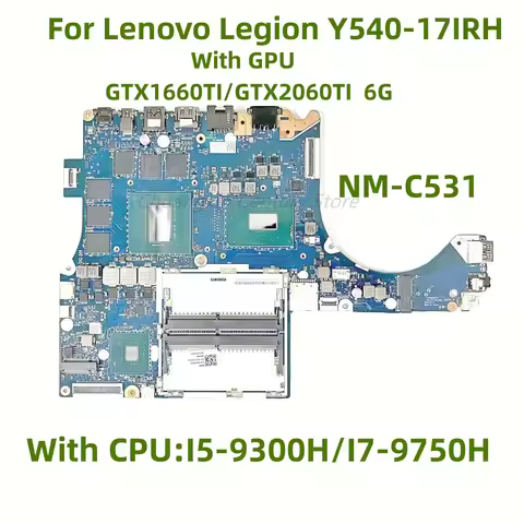 NM-C531 Motherboard For Lenovo Y540-17IRH Laptop CPU: I5-9300H I7-9750H GPU GTX1660TI/GTX2060TI 6G 1