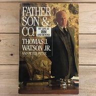 Father Son & Co : My Life at IBM and Beyond by Thomas J. Watson Jr. (Preloved)