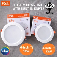 ✨SIRIM✨ FSL FSP503 4" 12W / 6" 18W LED Slim Downlight with Built-In Driver, Daylight (6500K) / Cool White (4000K)