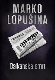 Balkanska smrt Marko Lopušina