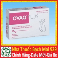 Ovaq Plus hộp 60 viên hỗ trợ khỏe trứng & mang thai tự nhiên