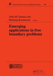 Emerging Applications in Free Boundary Problems J M Chadam