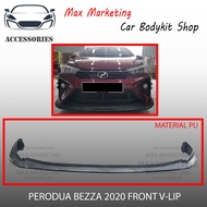 PERODUA BEZZA 2020 FRONT V-LIP (PU) POLYURETHANE SKIRT LIP BODYKIT