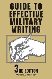 Guide to Effective Military Writing William A. McIntosh