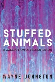Stuffed Animals: A Collection of Microfiction